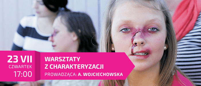 Dzień Otwarty i warsztaty charakteryzacji. Lipiec 2015