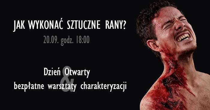 Bezpłatne warsztaty charakteryzacji i Dzień Otwarty w SWiCh pt. Jak wykonać sztuczne rany? 20 września (środa) 2017 r., godz. 18:00