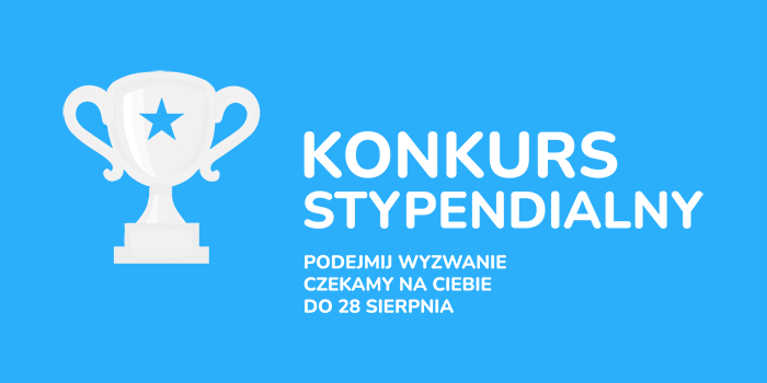 Sierpniowa edycja Konkursu Stypendialnego rozpoczęta!