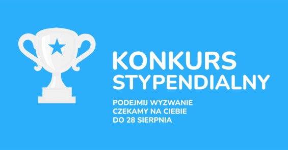 Sierpniowa edycja Konkursu Stypendialnego rozpoczęta!