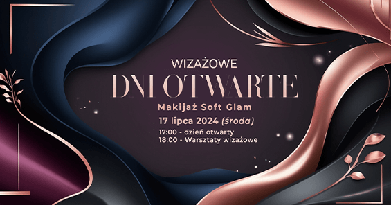 Dzień otwarty + pokaz makijażu soft glam - 17 VII (środa) godz. 17:00